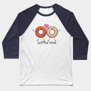 COFFEE time - Funny Donuts Baseball T-Shirt